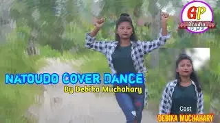 Natoudo Cover Dance By Dibika Muchahary // Manipuri Song // GP Studios Presents