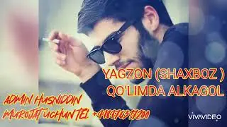 Yagzon 2020 (Shaxboz) - QOLDA ALKAGOL