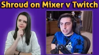 Shroud Talks Mixer vs Twitch Breakdown