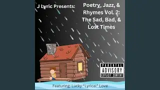 The Poetry of The Sad, Bad, & Lost Times