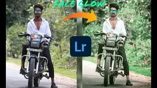 FACE GLOW LIGHTROOM EDITING | LIGHTROOM EDITING | PHOTOSHOP EDITING | PICSART EDITING