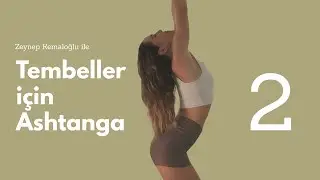 Tembeller İçin Ashtanga - 2