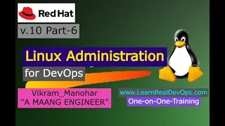 Linux Administration for DevOps (RedHat) || Video-10 || Part-6 || LearnRealDevops.com