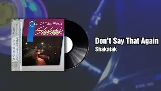 Don't Say That Again - Shakatak (1983)