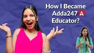 Story Time | How I Became a Educator in Adda247 at the age of 23