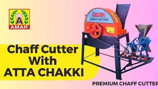 AMAR 2023 CHAFF CUTTER WITH ATTA CHAKKI