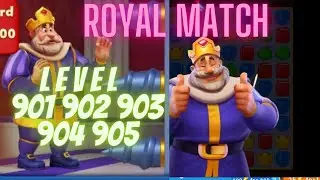Royal Match Level 901 902 903 904 905