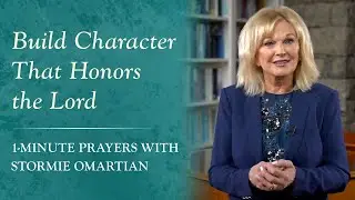 Build Character That Honors the Lord
