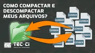 TUTORIAL Como compactar e descompactar meus arquivos Gerber?