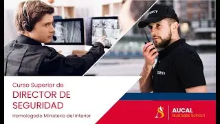 Curso Superior de Director de Seguridad AUCAL