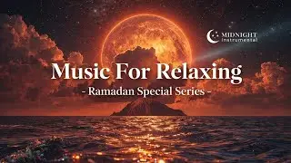 🌛Midnight Instrumental – Make Peace with Your Situation | Calm Your Soul & Find Inner Peace Today