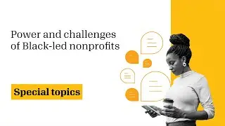 The power and challenges of the Black-led nonprofit