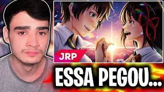 REACT | Além do Tempo - Taki e Mitsuha (Your Name) | @jrp