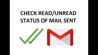 Check the READ/UNREAD Status of the Mails you Send