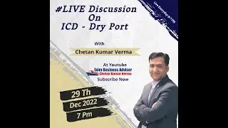 ICD - Dry Port - Custom Port Registration & Export Process | Container Booking | CHA - Chetan Verma