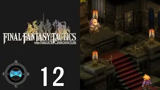 The Impure - Let's Play Final Fantasy Tactics: The Ivalice Chronicles 12