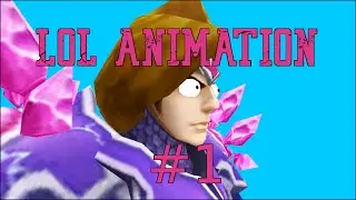 LoL Animation #1
