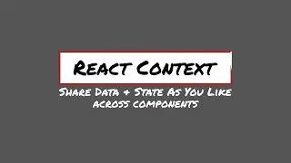 React Context Share Data & State As You Like Across Components + Solve Prop Drilling Problem