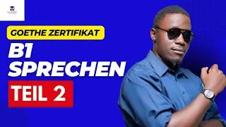 Goethe Zertifikat / ÖSD B1 SPRECHEN | B1 Speaking Exams Teil 2: Ein Thema präsentieren