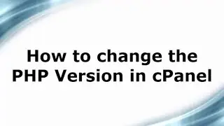 How to change the PHP Version in cPanel