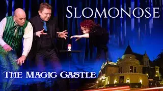 SloMoNose ★ Magic Castle, Hollywood, 2024