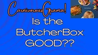 ButcherBox Review: Is It Worth the Hype? #CarnivorousGrama Cooks