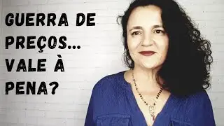 Vale a pena entrar na guerra de preços? | 6 Dicas | Por Paula Carnielli