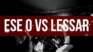 Ese O Vs Lessar | LXL16 