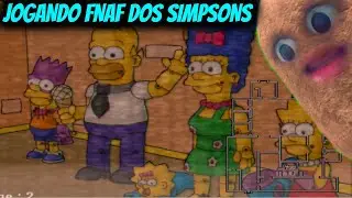 JOGANDO O FNAF DOS SIMPSONS