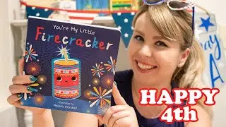 “You’re My Little Firecracker” - 4th of July Read Aloud with Miss Brooke!