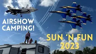 Sun n Fun Airshow! What to expect!