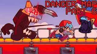 Part 6 For #DangerFNFMAP