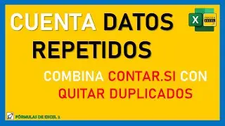 Cómo CONTAR DATOS REPETIDOS en Excel | Contar.si + Quitar duplicados