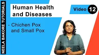 Biology For NEET & AIIMS | Human Health and Diseases - Chichen Pox and Small Pox