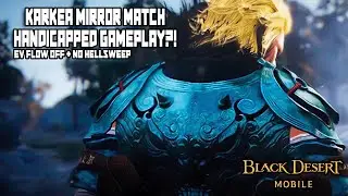Asia No.1 GrandMaster | Black Desert Mobile - Karkea Mirror Match: HANDI CAPPED GM vs GM