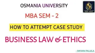 HOW TO ATTEMPT CASE STUDIES IN BUSINESS LAW & ETHICS || BLE || MBA SEMESTER - 2 ||@shivanipallela