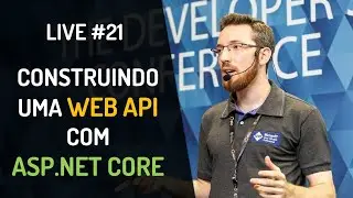 Live #21 - Construindo uma Web API com ASP.NET Core