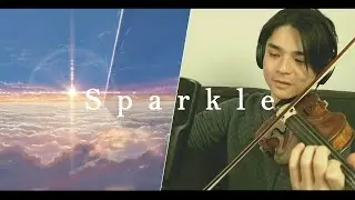 Kimino nawa (君の名は) - Sparkle (スパークル) [Violin Cover]【J.C.Ando】