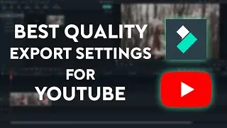 Best Quality Export Settings for YouTube - Wondershare Filmora Video Editor Tutorial (Free Version)