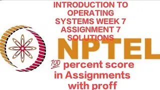 INTRODUCTION TO OPERATING SYSTEM # Week 7 Assignment 7 solutions #