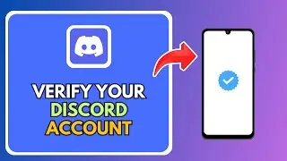 How To Verify Your Discord Account