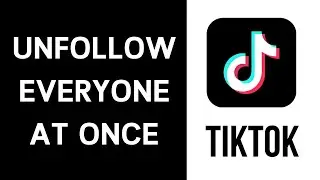 How To Unfollow Everyone On Tiktok at Once | iOS and Android