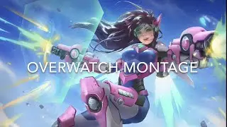 OVERWATCH Montage