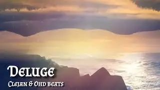 Deluge- Clejan & Ohd Beats [TWITCH DMCA FREE]