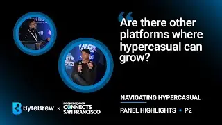 Are there other platforms for Hypercasual? | PocketGamer Connects San Francisco Panel | ByteBrew