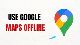 How to Use Google Maps Offline – Full Guide