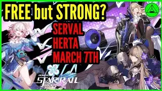 SERVAL ⚡️ HERTA ❄️ MARCH 7th (FREE but STRONG?) Honkai Star Rail Guide Tips