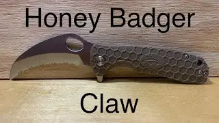 [90] Honey Badger Claw Review