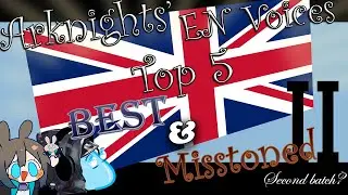 [Arknights] Top 5 Best and Mistuned English Voices *Second Batch*