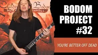Bodom Project | Children of Bodom - You're Better Off Dead | Guitar Cover